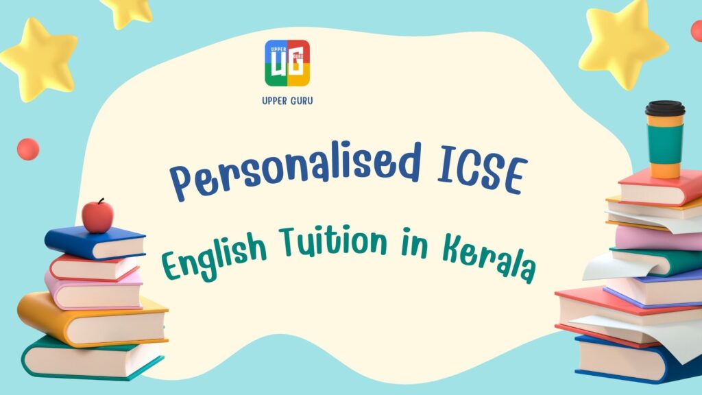 Personalised Icse English Tuition with Upper guru