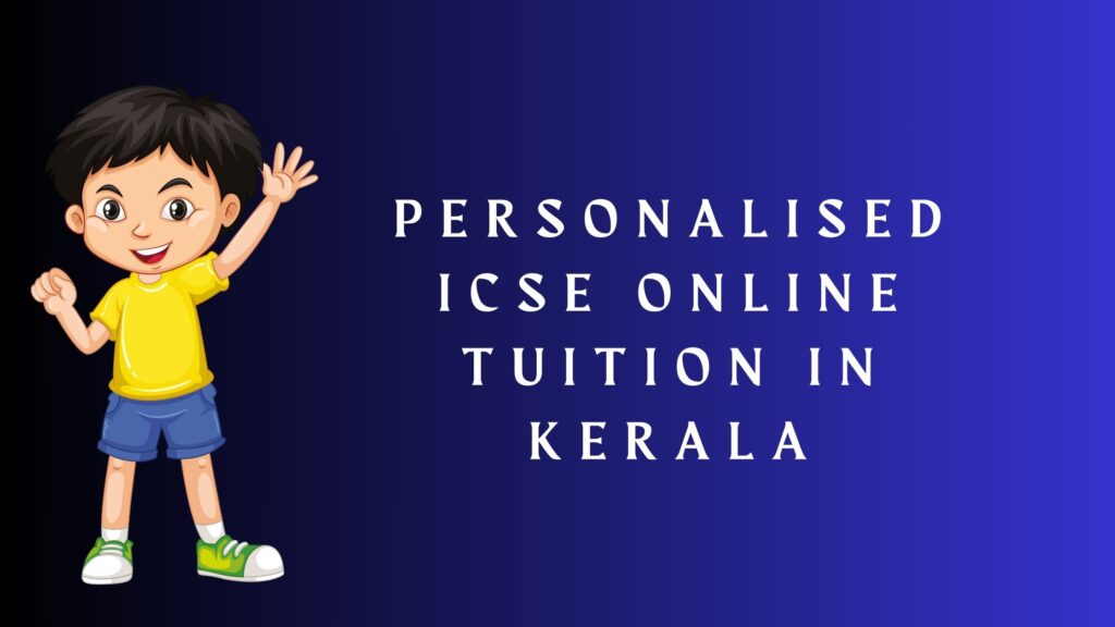 personalised icse online tuition in kerala